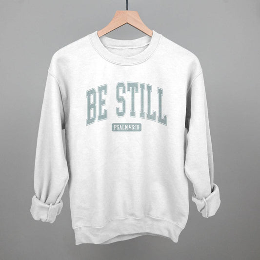 Be Still | Sweatshirt