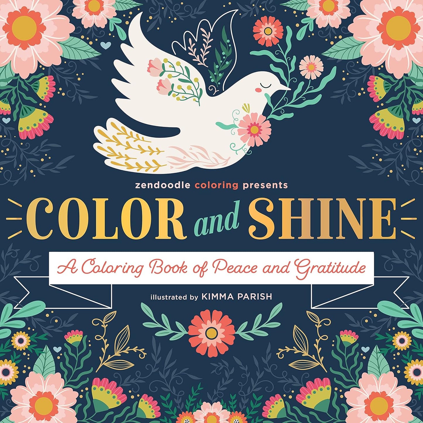 Zendoodle Color & Shine: A Coloring Book of Peace and Gratitude