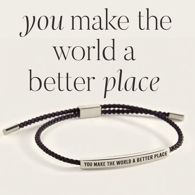 You Make The World A Better Place- Inspire Bracelet