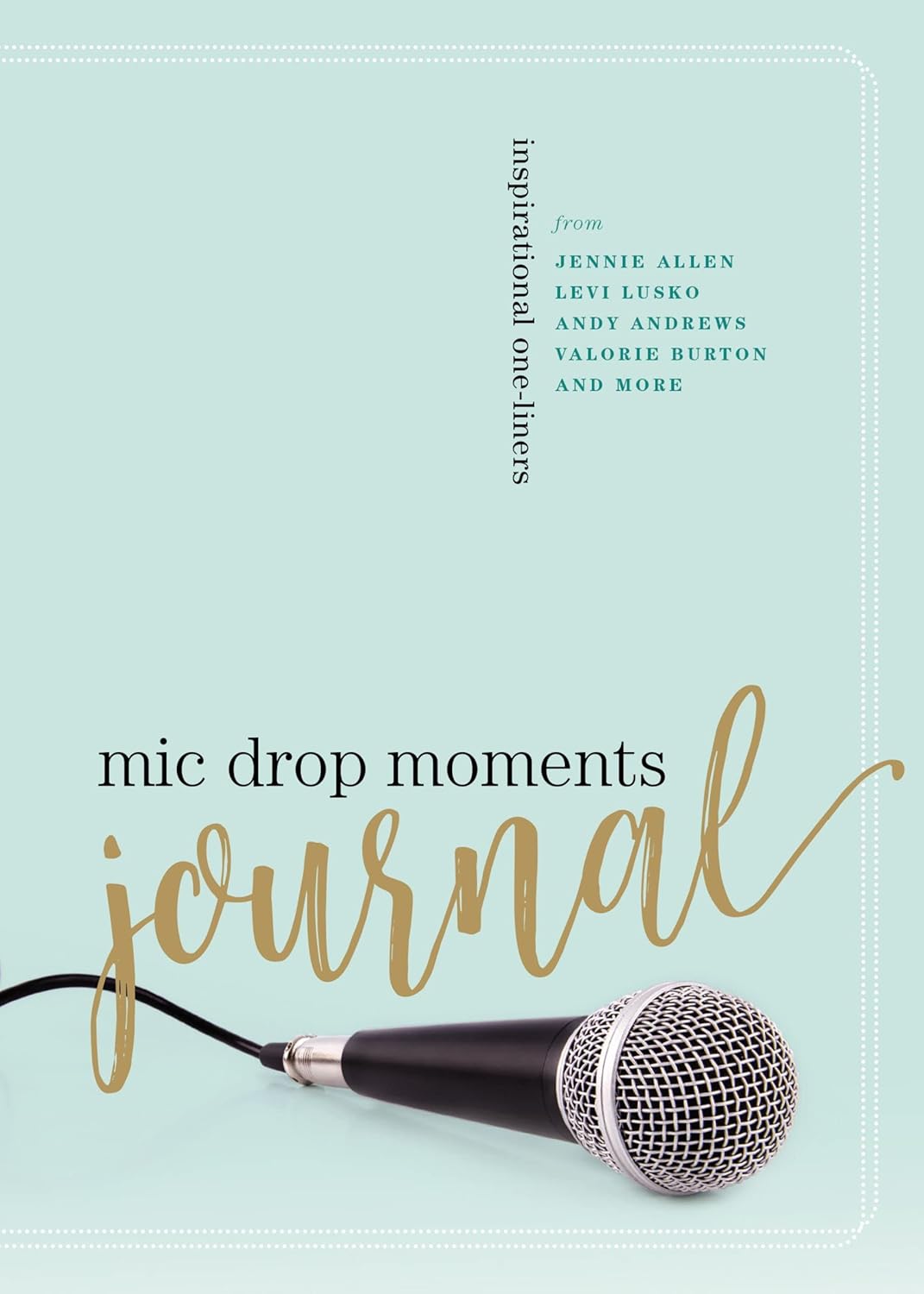 Mic Drop Moments Journal: Inspirational One-Liners