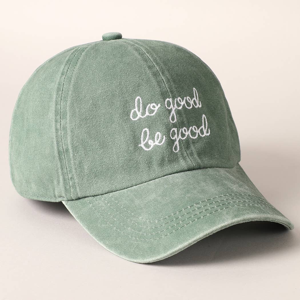 Do Good Be Good Embroidered Baseball Cap