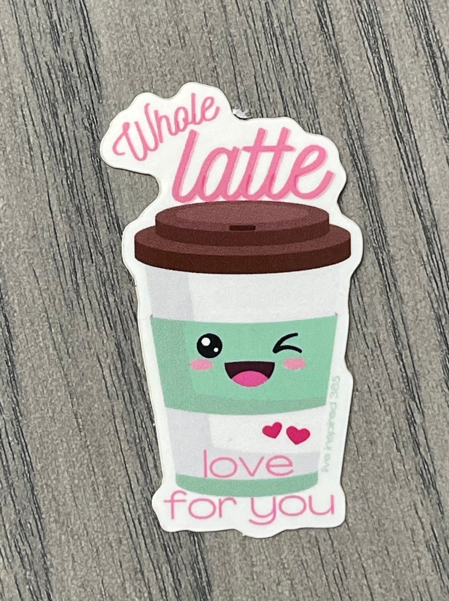 Whole Latte Love | Sticker