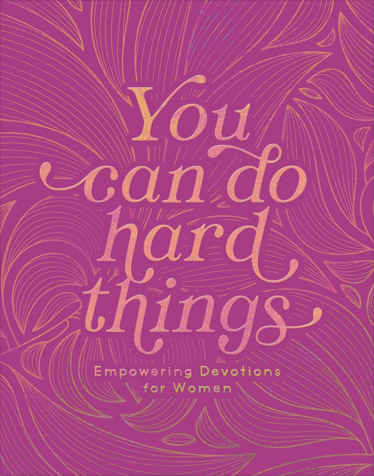 You Can Do Hard Things | Devotional