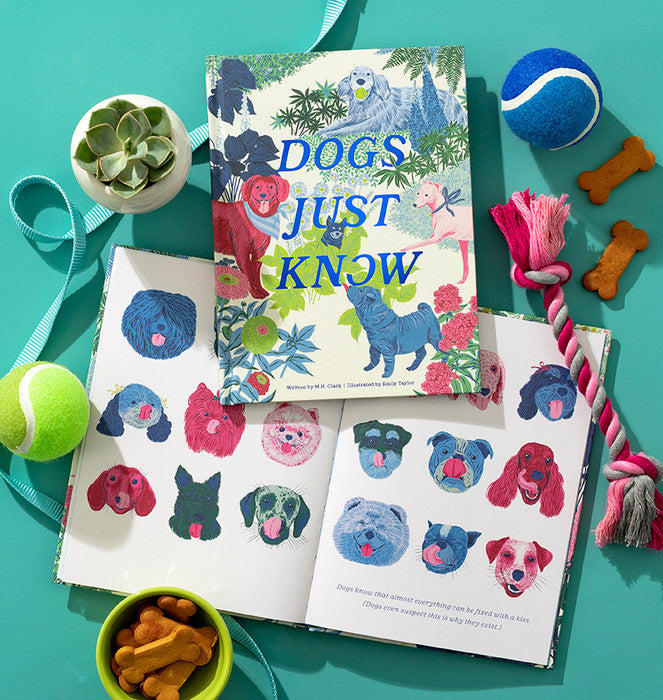 Dogs Just Know: A Gift Book of Life Lessons Our Dogs Teach Us