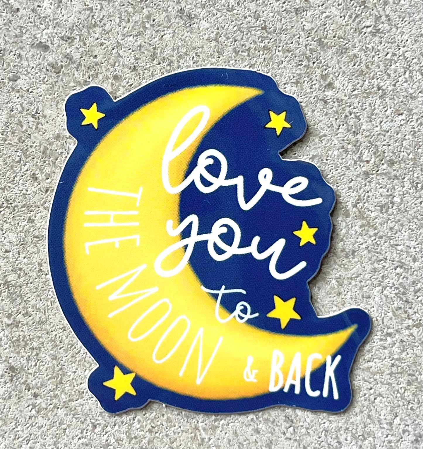 Love You To The Moon And Back | Sticker