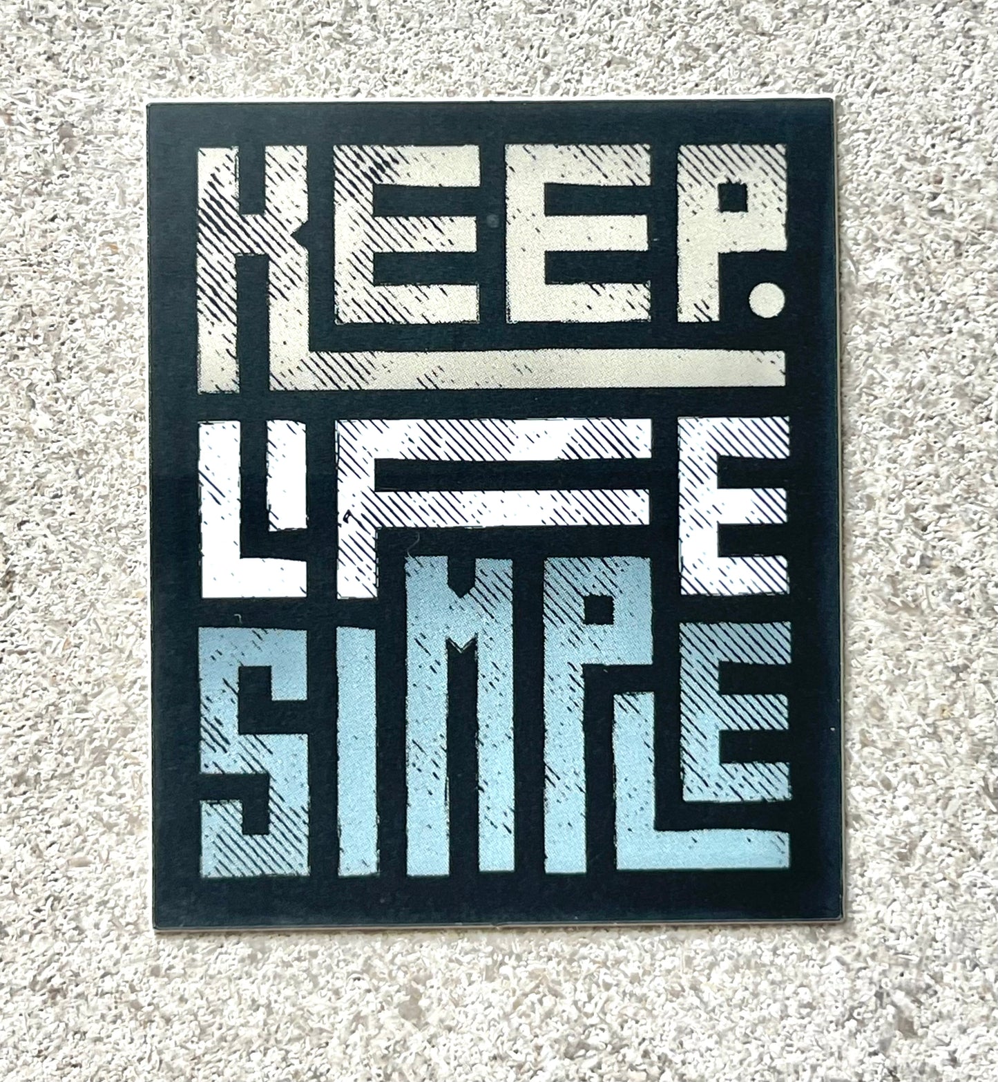 Keep Life Simple | Sticker