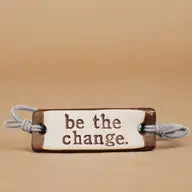 Be the Change -Bracelet