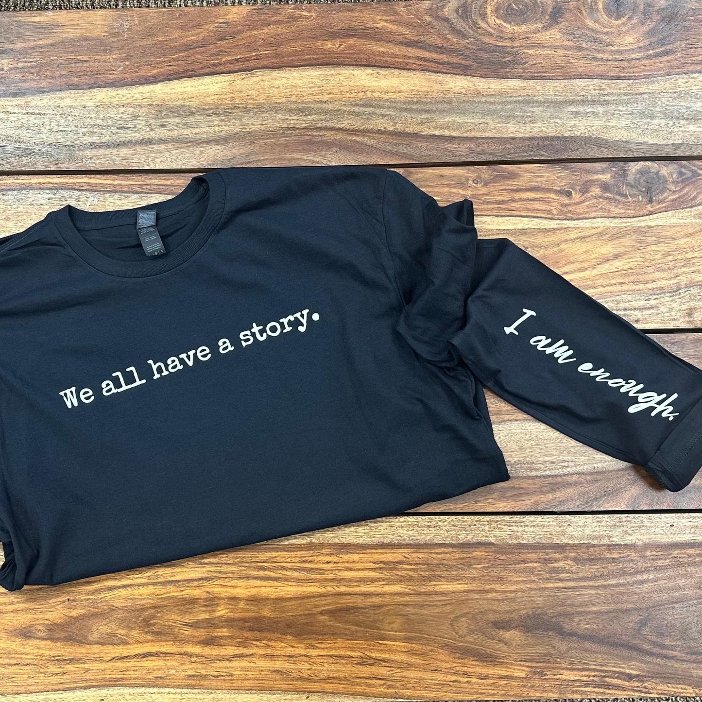 We All Have A Story - Long Sleeve Tee