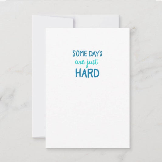 Somedays Are Just Hard - Card