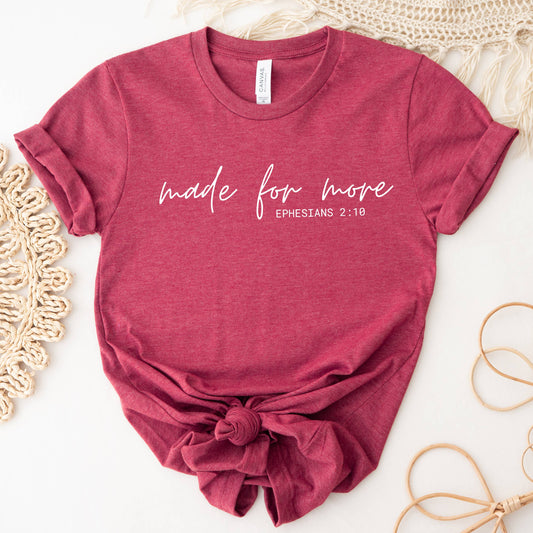 Made For More - Graphic T