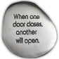 "When one door closes...." Inspirational Soothing Stone