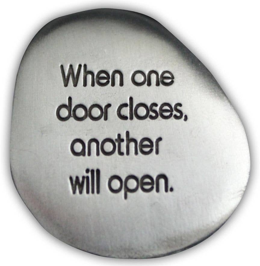 "When one door closes...." Inspirational Soothing Stone