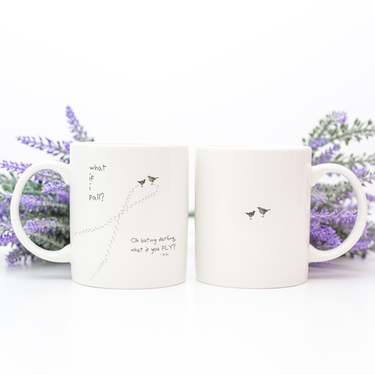 What If I Fall What if You Fly - Mug