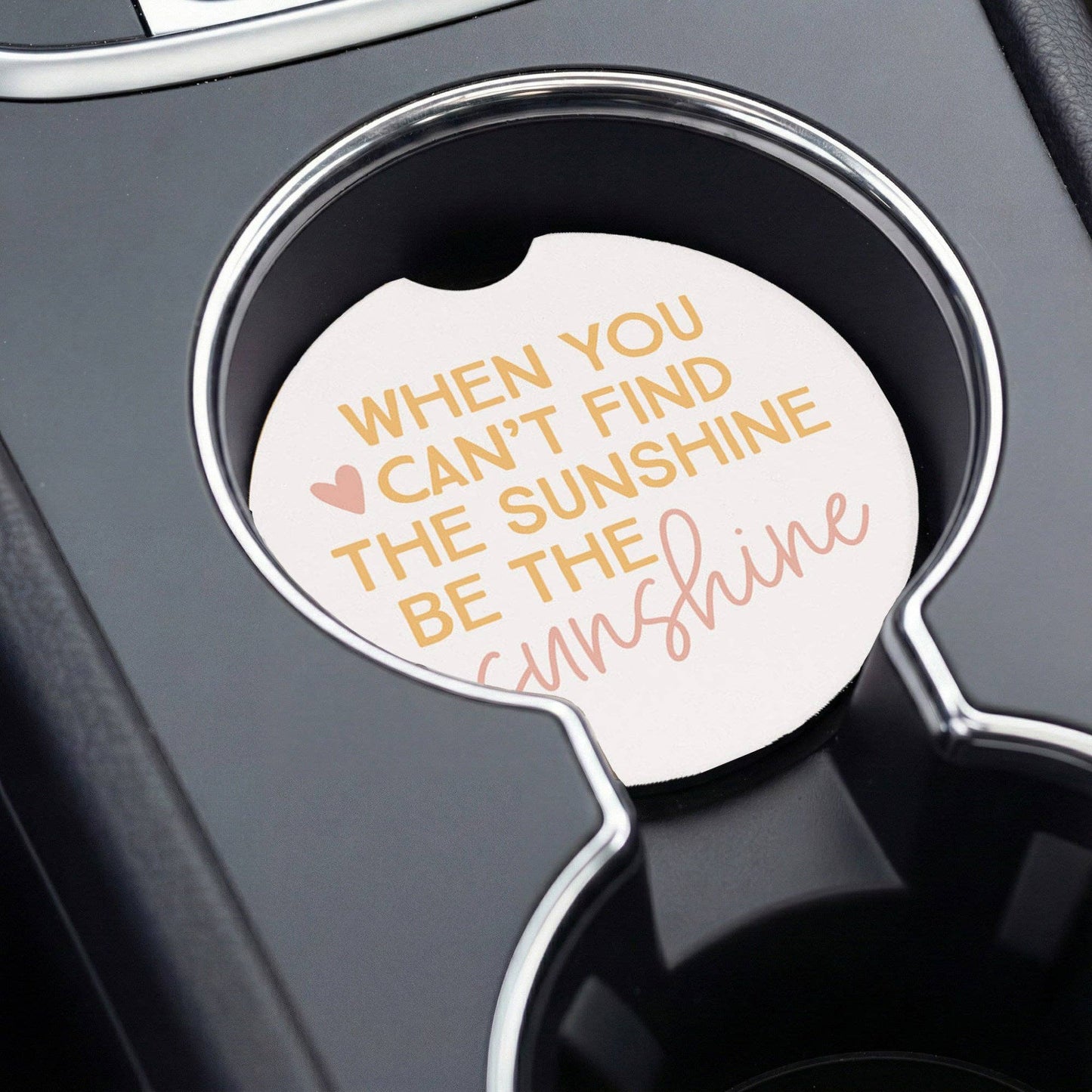 Be The Sunshine - Car Coasters