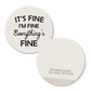Everything's Fine - Car Coaster