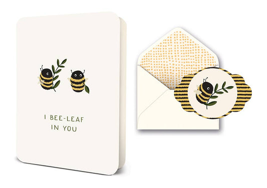 I Bee-Leaf In You Deluxe Greeting Card