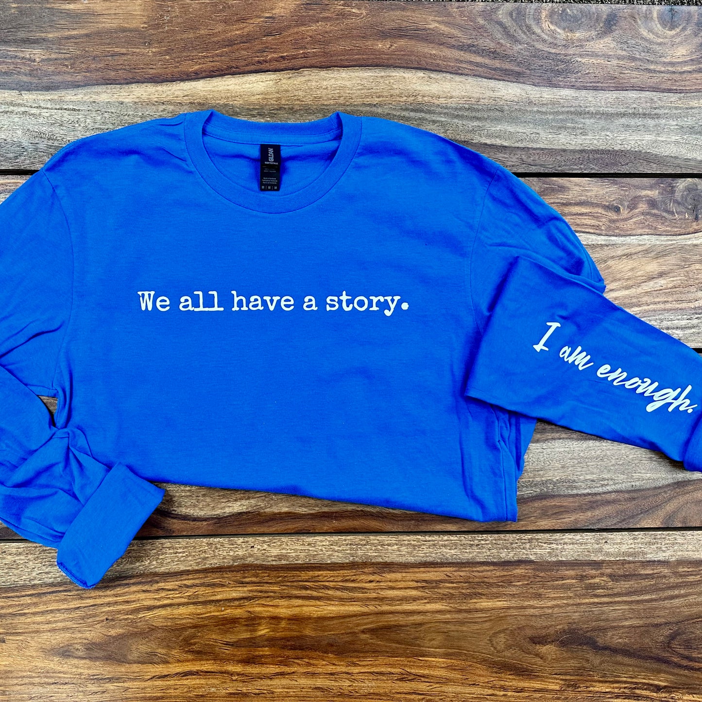 We All Have A Story - Long Sleeve Tee