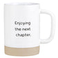 Enjoying the Next Chapter - Mug