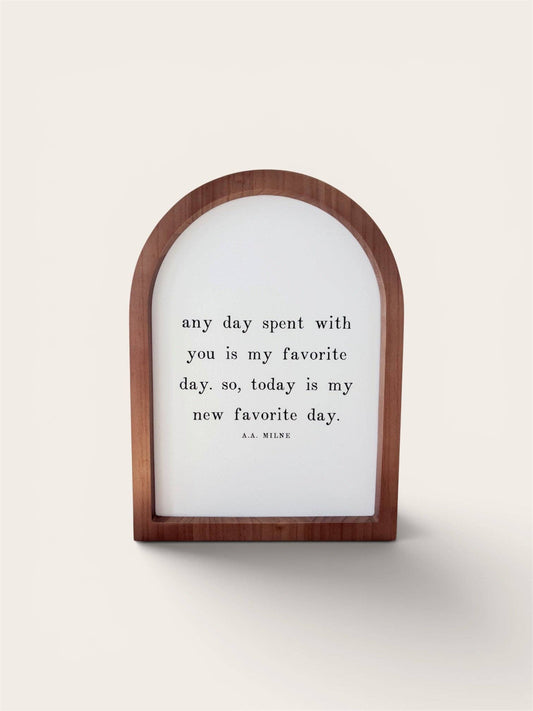 Any Day Spent With You | Sign