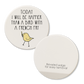 Today I Will Be Happier Than a Bird - Car Coaster