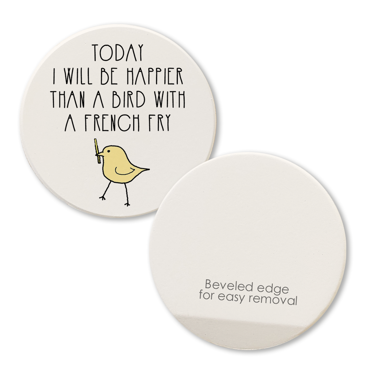 Today I Will Be Happier Than a Bird - Car Coaster