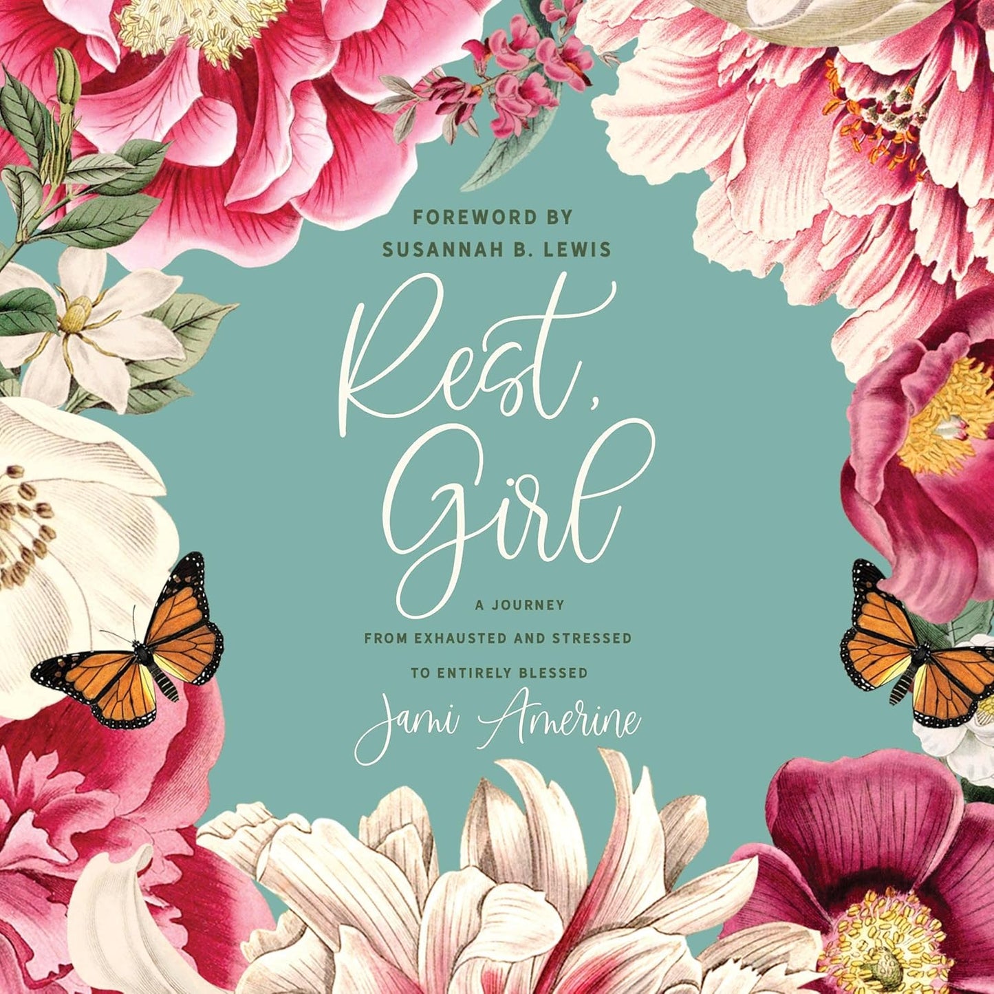 Rest, Girl: A Journal from Exhausted and Stressed to Entirely Blessed