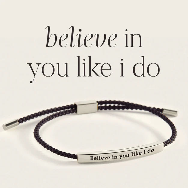 Believe In You Like I Do - Inspire Bracelet