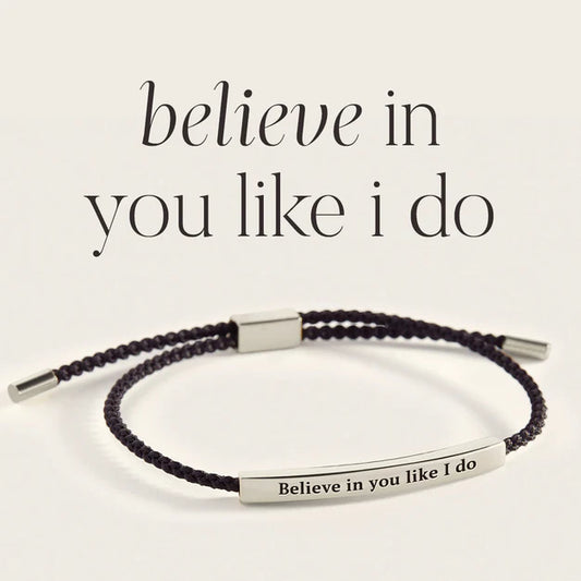 Believe In You Like I Do - Inspire Bracelet