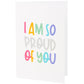 "Proud Of You" Greeting Card