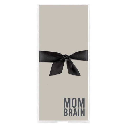 Mom Brain - Acrylic Notepaper Tray