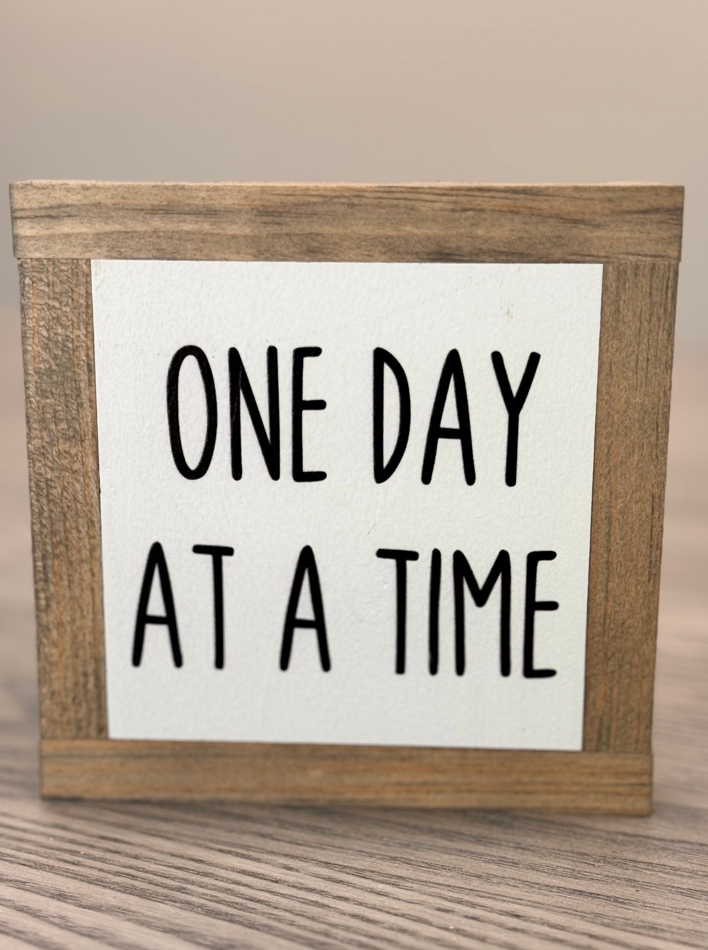 One Day At A Time Sign