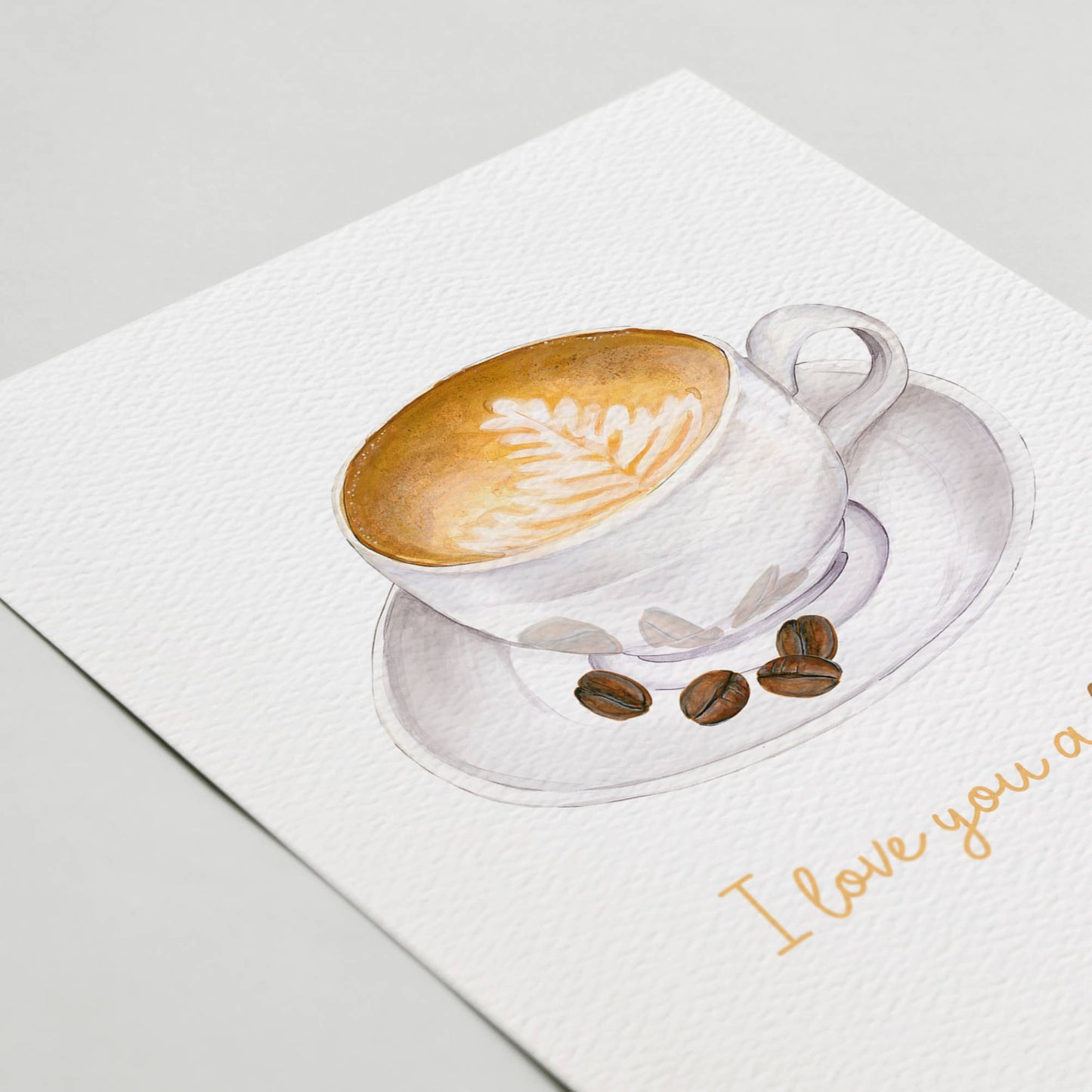 I love you a latte | Blank Greeting Card
