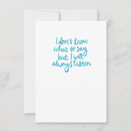 I Don't Know What To Say - Card