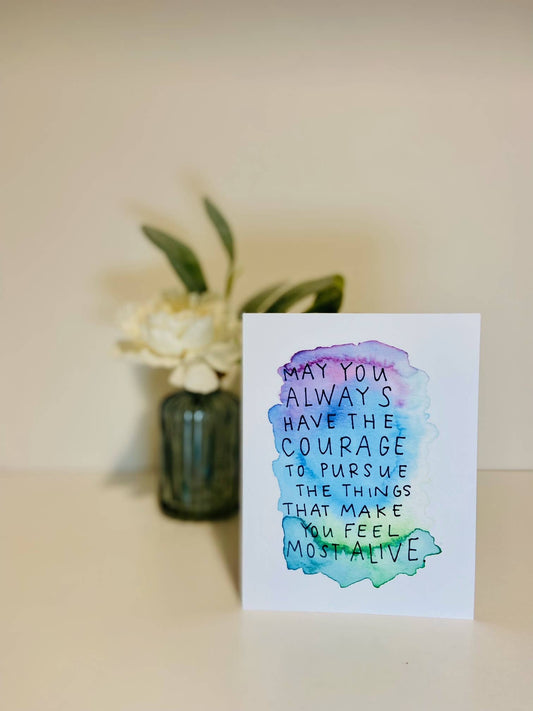 May You Always Have the Courage - Card