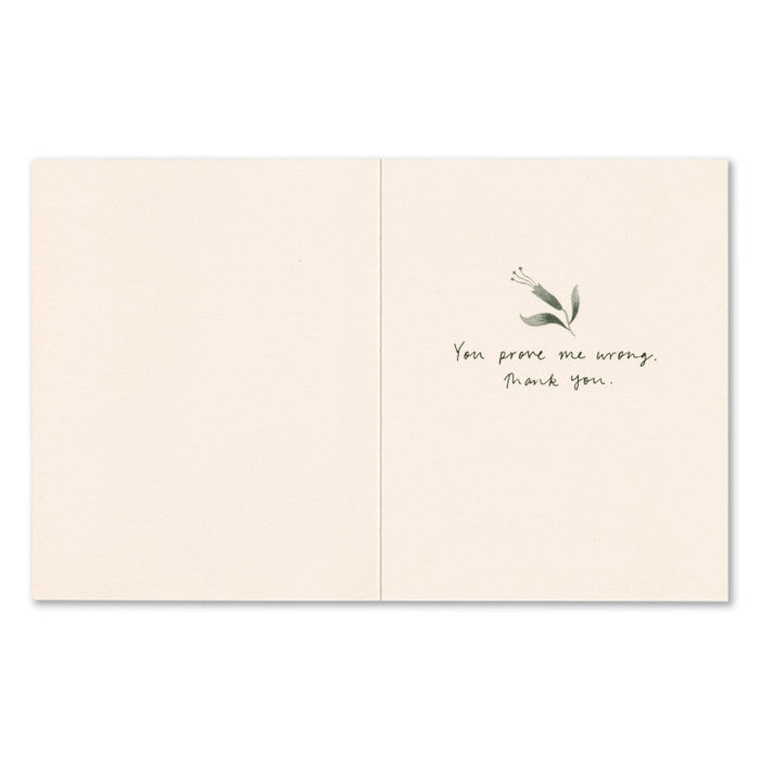 "Just When I Think I Couldn't Possibly Appreciate You More..." Card