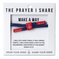 MAKE A WAY  - The Prayer I Share Bracelet