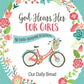 God Hears Her for Girls: 90 Faith-Building Devotions
