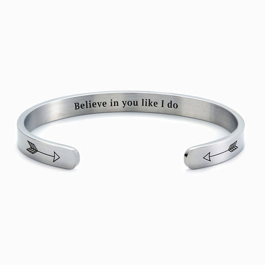 Believe in You Like I Do | Cuff Bracelet