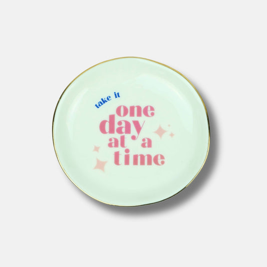 Take It One Day At A Time - Trinket Tray
