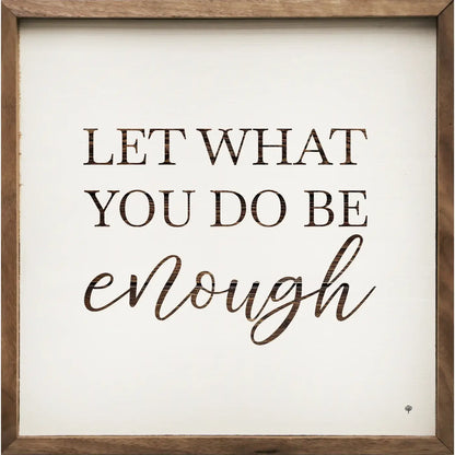 Let What You Do Be Enough White