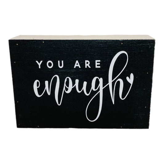 You Are Enough Small Black Modern Farmhouse Sign
