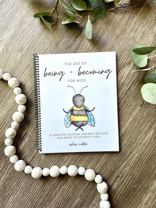 The Art of Being + Becoming For Kids Journal and Workbook