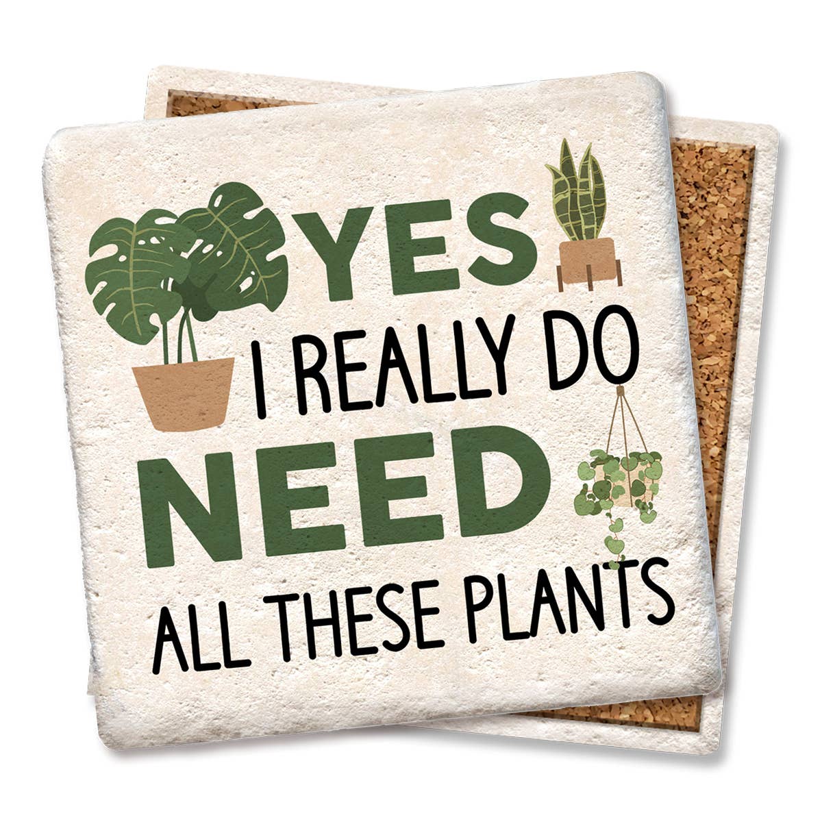 Yes, I really do need all these plants - Coaster