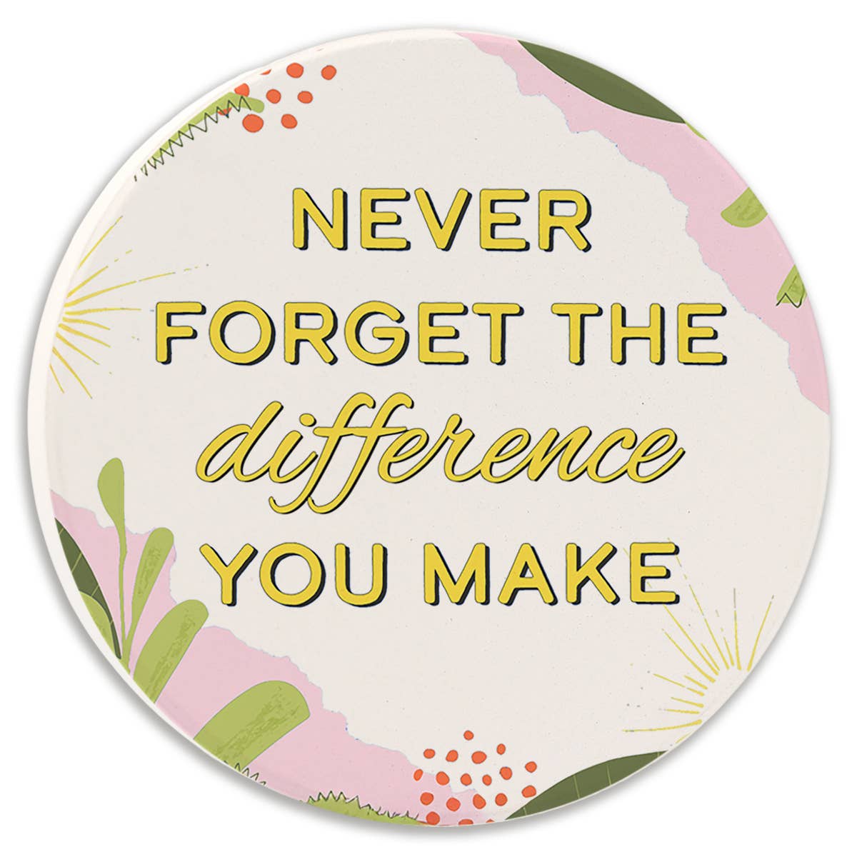 Never Forget The Difference - Car Coaster