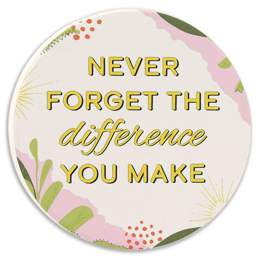 Never Forget The Difference - Car Coaster