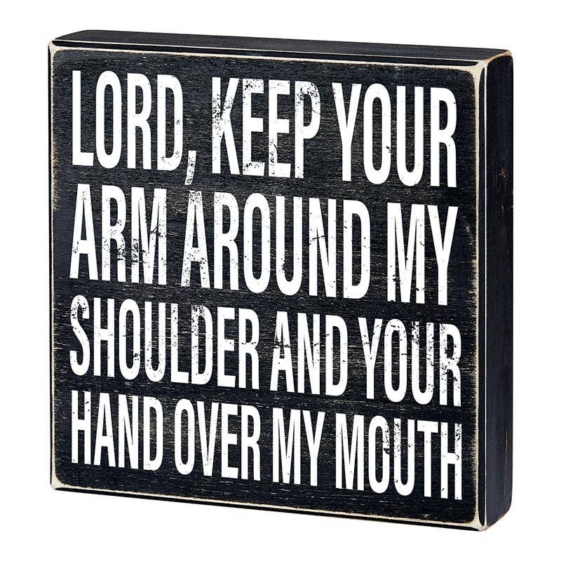 Lord Keep Your Arm Around My Shoulder - Box Sign