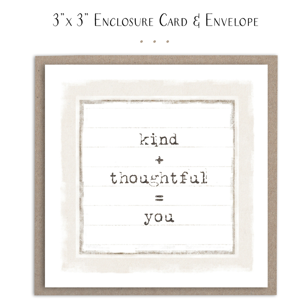 Kind + Thoughtful = You - Mini Card