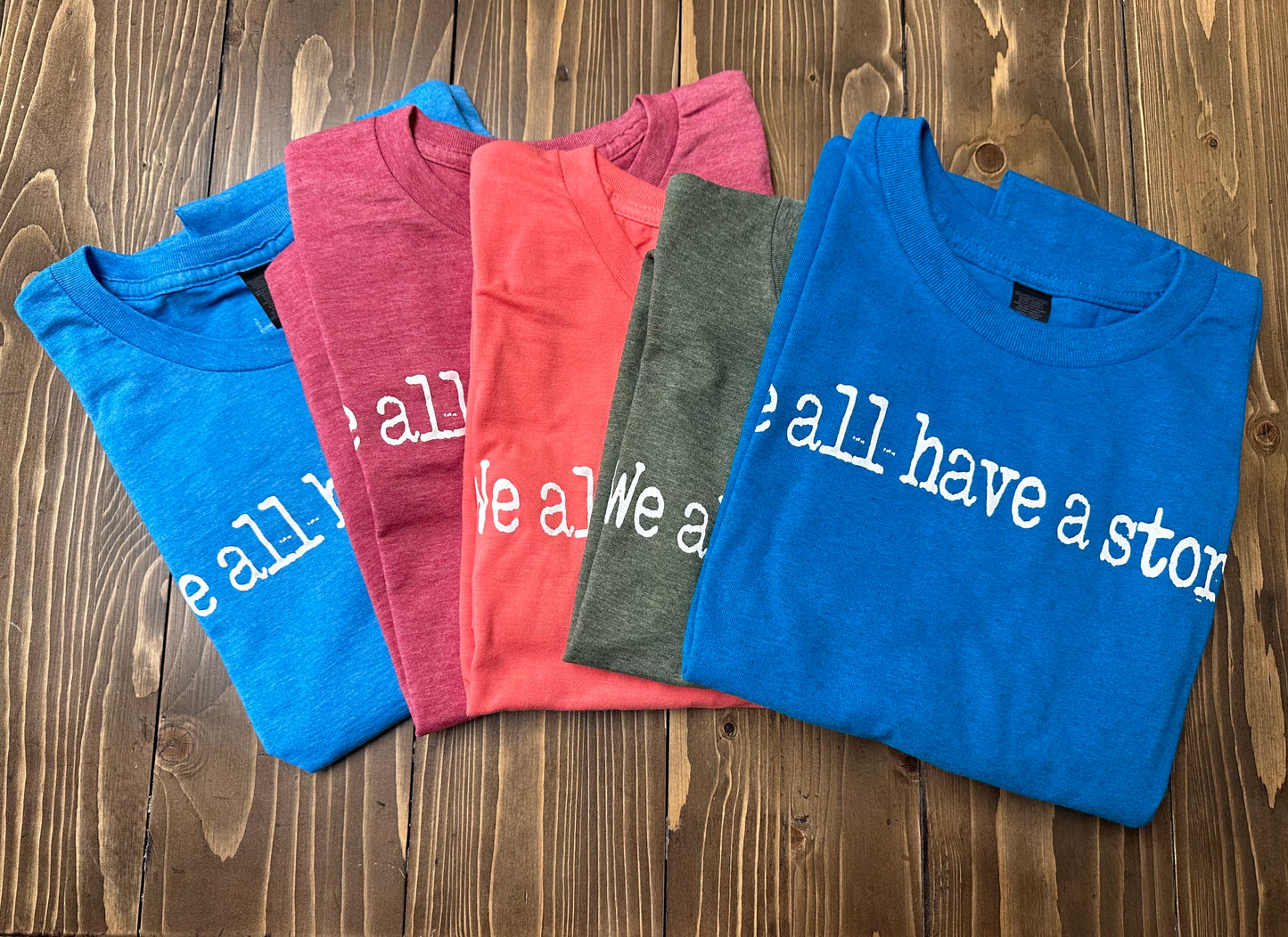 We all have a story - Short Sleeve Tee