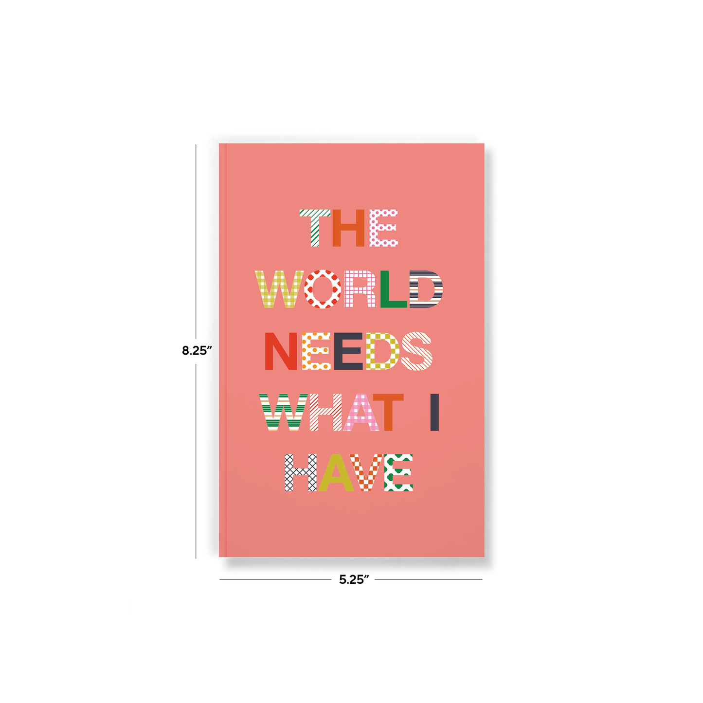 "The World Needs What I Have" Classic Layflat Notebook