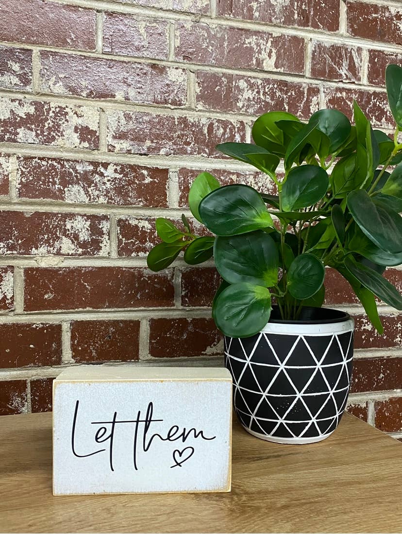 Let Them Small Farmhouse Sign